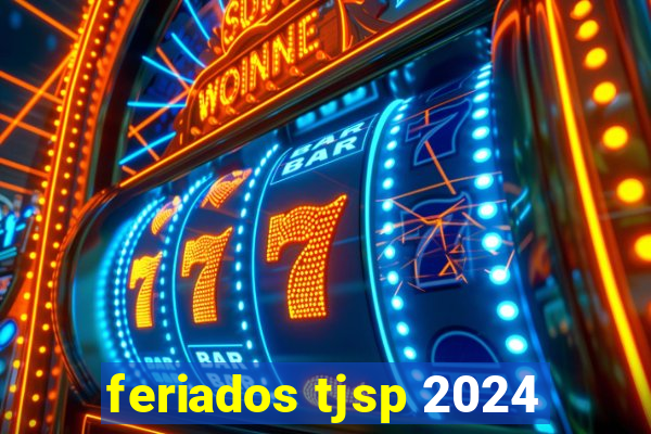 feriados tjsp 2024